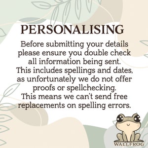 May include: A graphic with the word "PERSONALISING" in a dark brown font. The text below advises to double-check details, including spellings and dates, as proofs and spellchecking are not offered. A cartoon frog is in the bottom right corner.