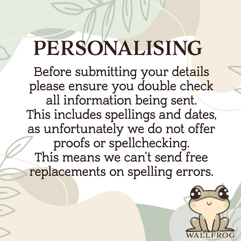 May include: A graphic with the word "PERSONALISING" in a dark brown font. The text below advises to double-check details, including spellings and dates, as proofs and spellchecking are not offered. A cartoon frog is in the bottom right corner.