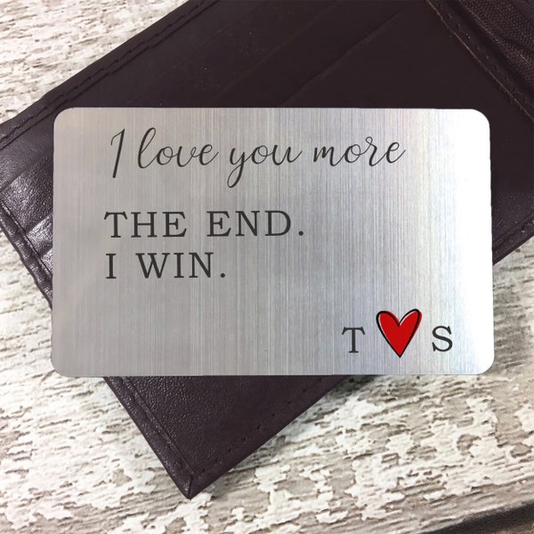 Gift for Him, Personalised Wallet Insert Card, Romantic Keepsake for Him, I Love You More The End I Win