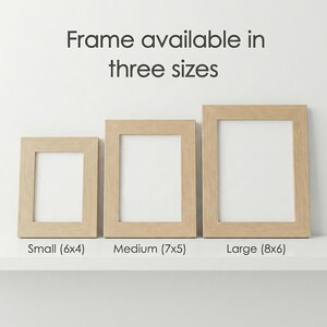 May include: Three light wood picture frames arranged in a row, labeled Small (6x4), Medium (7x5), and Large (8x6). The text above reads Frame available in three sizes. Each frame has a rectangular border and a white center insert.