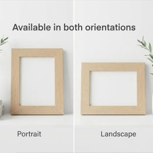 May include: Two wooden picture frames, one in portrait and one in landscape orientation, are displayed. The frames are light brown with a white interior. Text above reads "Available in both orientations". Below, the text reads "Portrait" and "Landscape".
