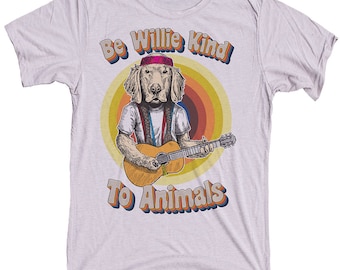 Funny Country Music Shirt -  Be Willie Kind To Animals