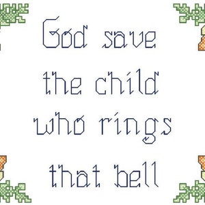 Puede incluir: Diseño de bordado de punto de cruz con un borde floral con mariposas y el texto "God save the child who rings that bell".