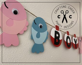 Fishing Party - Fish & Bobber "Boy or Girl" Gender Reveal - Baby Shower Handmade Banner *Made to Order*