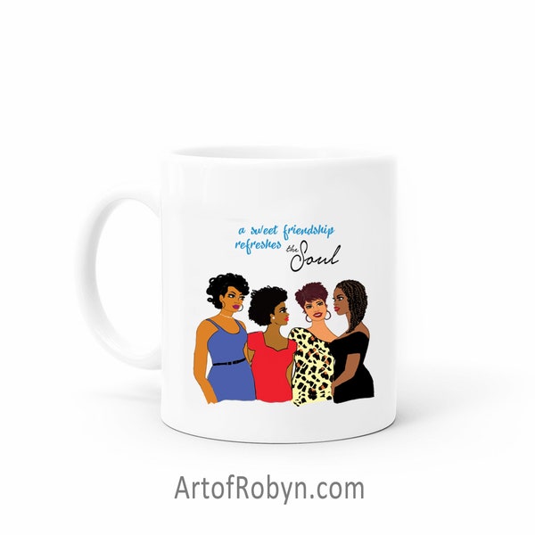 Friendship for the Soul Mug for Her. Sisterhood Drinkware. Motivational African American illustration. Black Women. Mothers Day. Birthday