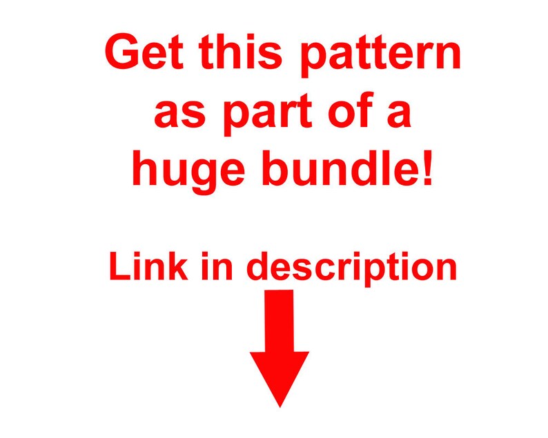 May include: Red text on a white background reads "Get this pattern as part of a huge bundle! Link in description". A red arrow points down.