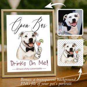 Custom Dog Open Bar Wedding Sign – Digital Download | Drinks on Me | Pets Holding Martini Glass | Cocktail Bar | Custom Portrait From Photo