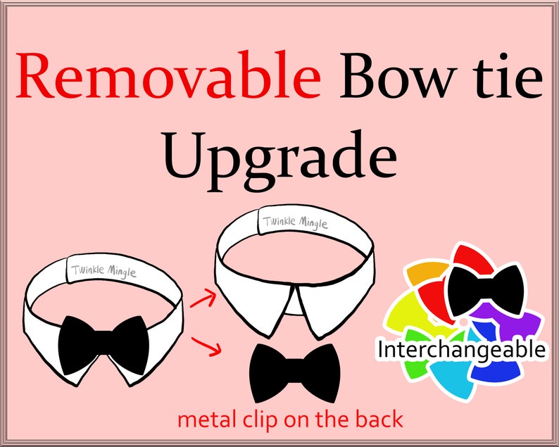 Upgrade Listing-Detachable Bowtie upgrade the bowtie to a removable bowtie that can clip on the collar/bandana interchangeable bow ADD-ON image 1