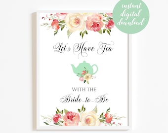 Printable Let's Have Tea With the Bride to Be, Blush Floral Teapot Sign, Vintage Shabby Tea Party Bridal Shower Decor, Instant Download, A1