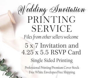Wedding Invitation Printing Service, Will Print Files From Other Shops, Includes 5 x 7 Invitation and 4.25 x 5.5 RSVP Card