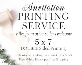 Invitation Printing Service, Double Sided, Will Print Files From Other Shops, 5 x 7 Inches on Cover Stock with White Envelopes