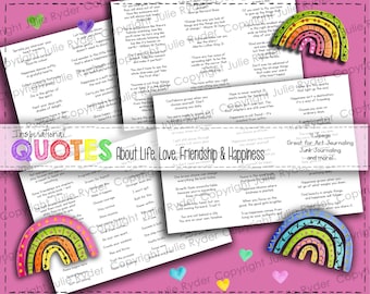 May include: A collection of printable sheets featuring inspirational quotes about life, love, friendship, and happiness. The white pages contain black text and are decorated with colorful, hand-drawn rainbow illustrations and small heart shapes.