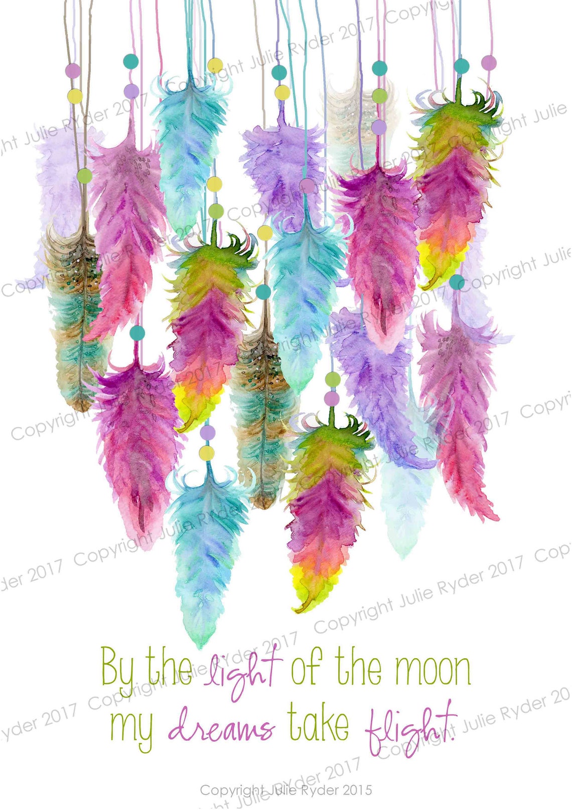 a4 size print of hanging feathers dreamcatcher and quote