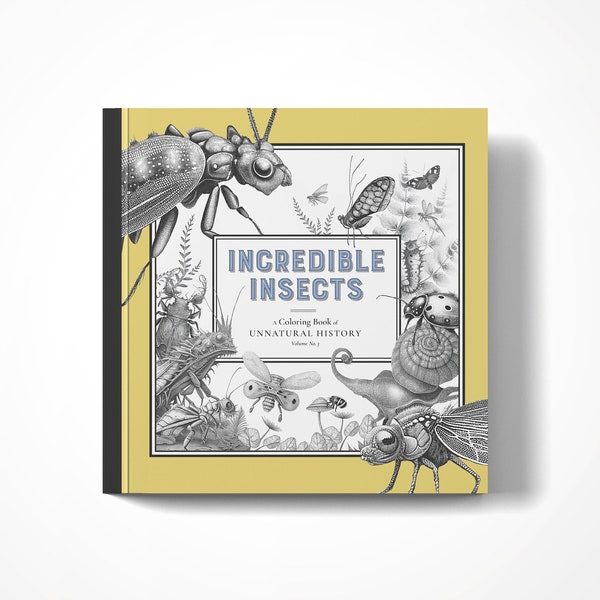 Incredible Insects- Coloring Book of Unnatural History Vol 3: Paperback grijswaarden ontspanning voor volwassenen | Grappige kevers insecten naaktslakken slakken spinnen