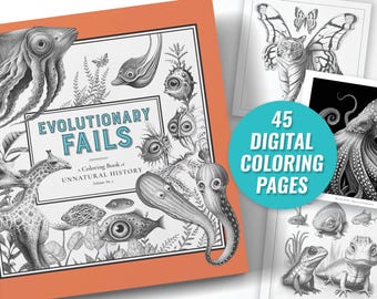 Printable Digital Adult Colouring Book: Evolutionary Fails | 45 Grayscale Images |Weird Animals Sea Creatures Insects