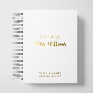 Wedding Planner Book Personalized | Future Mrs Planner | White and Gold | Color Choices Available | 6 x 9 inches | Design: P002