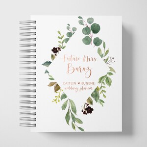 Wedding Planner Book Personalized | Engagement Gifts | Greenery and Rose Gold | Color Choices Available | 6 x 9 inches | Design: P039