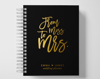 Wedding Planner Book Personalized | From Miss to Mrs | Black and Gold | Color Choices Available | 6 x 9 inches | Design: P006