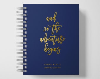 Wedding Planner Book Personalized | And so the Adventure Begins | Navy and Gold | Color Choices Available | 6 x 9 inches | Design: P021