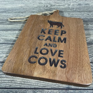 Keep Calm and Love Cows Farmhouse Cutting Board