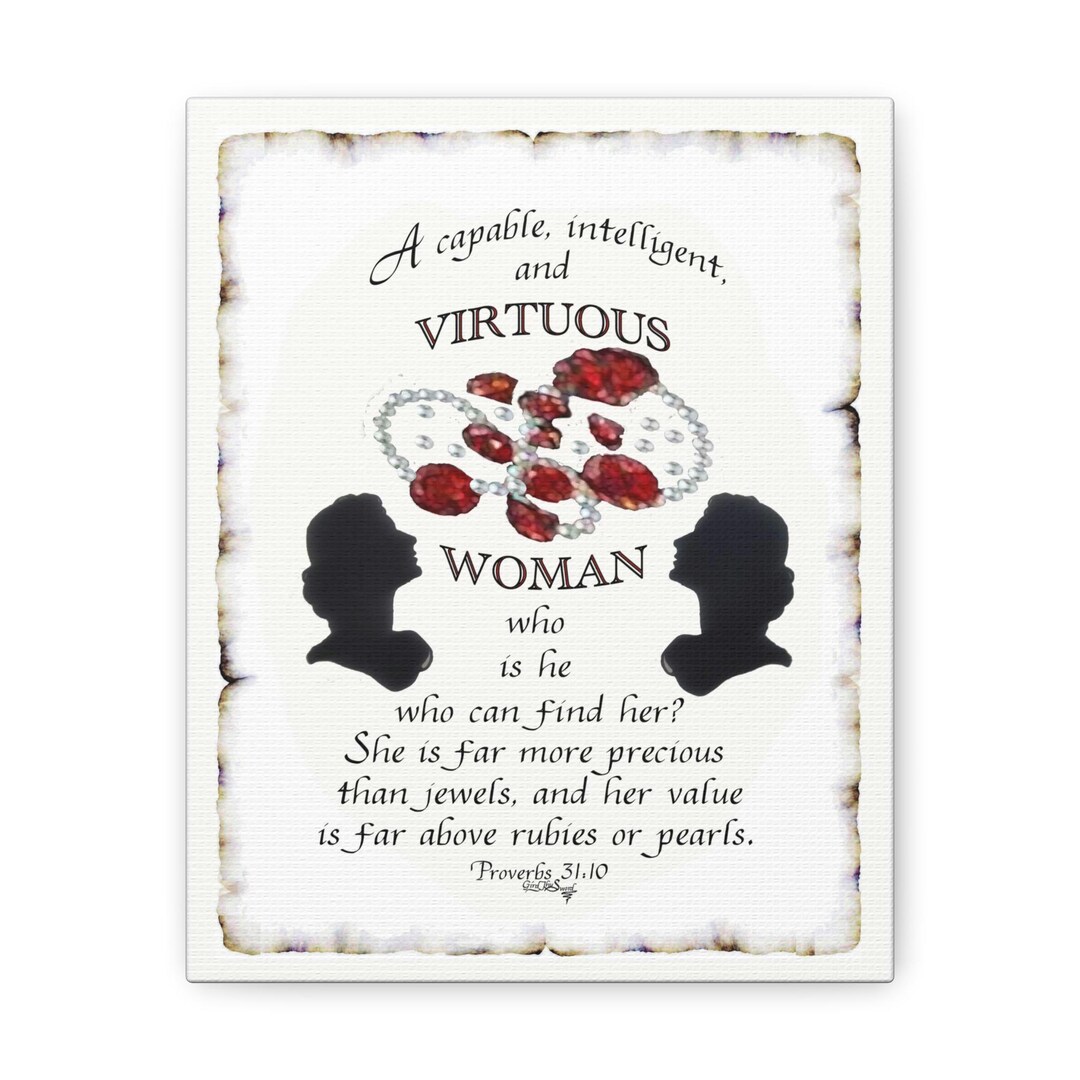 Proverbs 31:10 A Capable, Intelligent and Virtuous Woman Canvas Gallery ...
