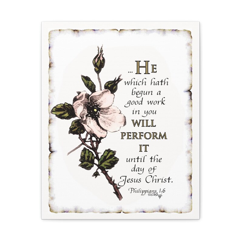 Philippians 1:6 He Which Began A Good Work in You Will Complete It My ...