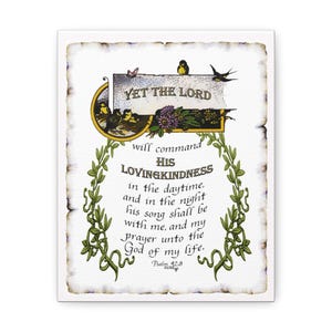 Psalm 42:8 Yet The Lord Will Command His Loving Kindness Canvas Gallery Wrap Geïllustreerd Vers in Mijn Kalligrafie