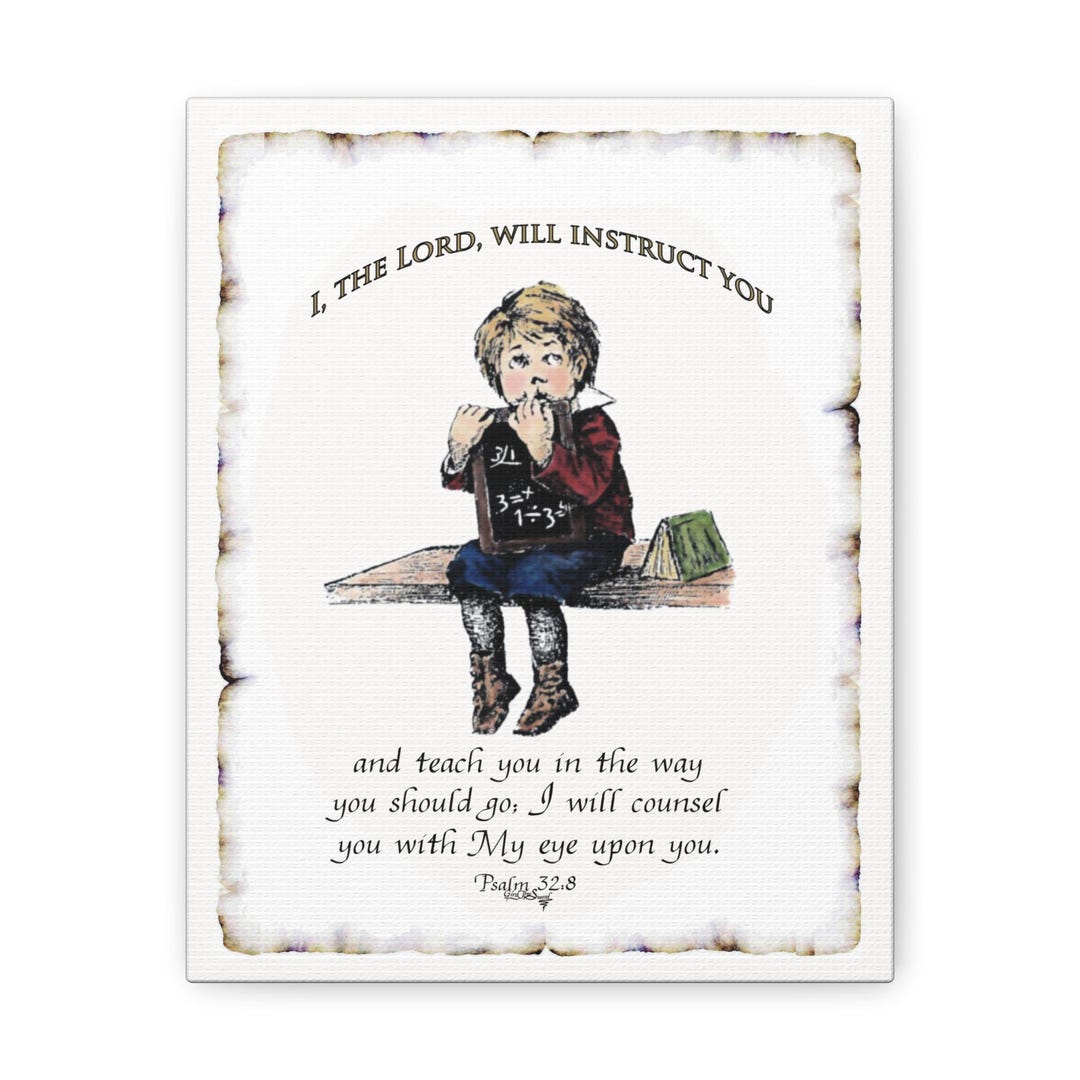 Instruct You Psalm 32:8 I Will Instruct You in the Way You Should Go Canvas Gallery ...