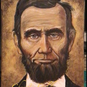 Abraham Lincoln , Original Painting 16x20, presidential art