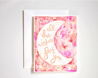 all the wishes for you card / birthday card / celebration card / moon and stars / watercolor night sky / watercolor moon