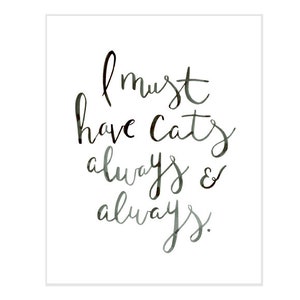 I Must Have Cats Always and Always Art Print / Cat Art / Cat Lover / Cat Print image 2