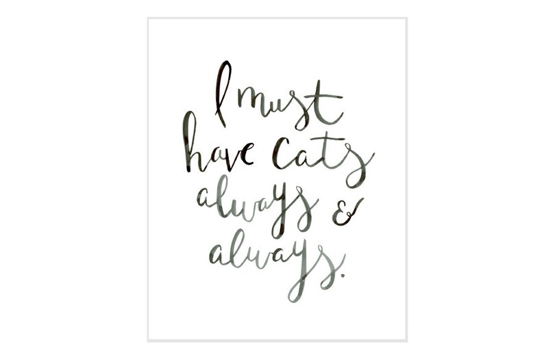 I Must Have Cats Always and Always Art Print / Cat Art / Cat Lover / Cat Print image 2