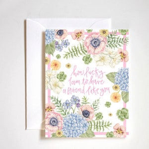 gelukkig om een vriend zoals jij te hebben, vriendschap bloemenkaart, mooie bloemenschilderij, aan je denkende kaart, kaart voor vrienden, beste vriend