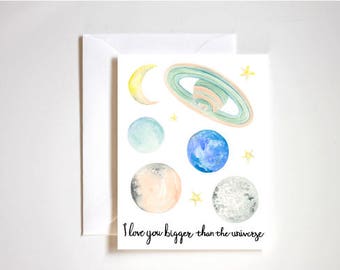 I Love You Bigger Than The Universe Galaxy Card / Blank Love Card / Planets  / Space / I Love You Card