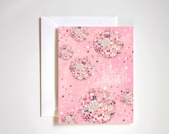 let's celebrate card, disco party, pink disco ball, disco birthday card, disco theme, celebration card, disco ball painting, hand painted