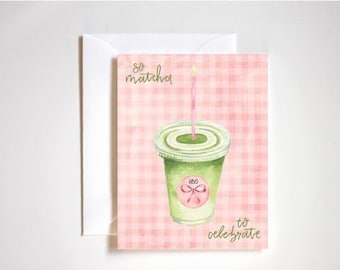 So Matcha to Celebrate | Birthday Card
