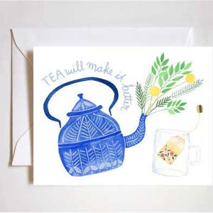 Tarjeta de estímulo / Té hace que todo sea mejor / tetera / tarjeta de felicitación / tarjeta de nota / tarjeta en blanco