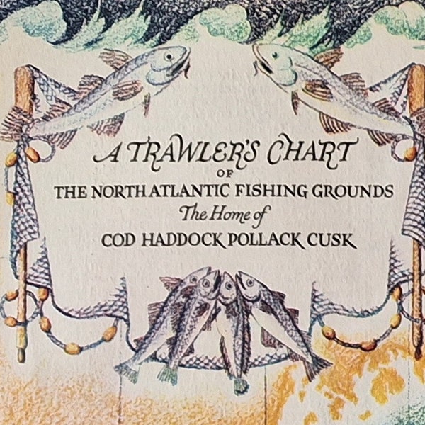 1935 Trawlers Chart North Atlantic Fishing Grounds map Home of Cod Haddock Pollack Cusk colorful drawing The Banks fisherman gift fishing