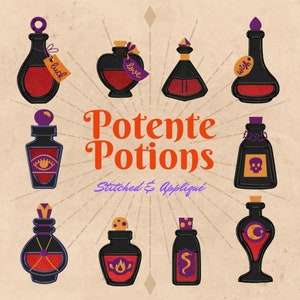 May include: Nine different potion bottles with various labels and symbols. The bottles are red, black, and purple with gold accents. The text reads "Potente Potions Stitched & Appliqué".
