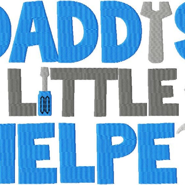 Daddy's Little Helper Stickdatei Stickmuster, Maschinenstickerei, Brother PES, DST & alle gängigen Formate, Sofort Download