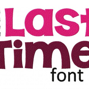 May include: The Last Time font graphic with the words "The Last Time" in a bold, playful font. The words "The" and "Time" are in a dark burgundy color, while "Last" is in a bright pink color. The words "font" are in black below the main text.