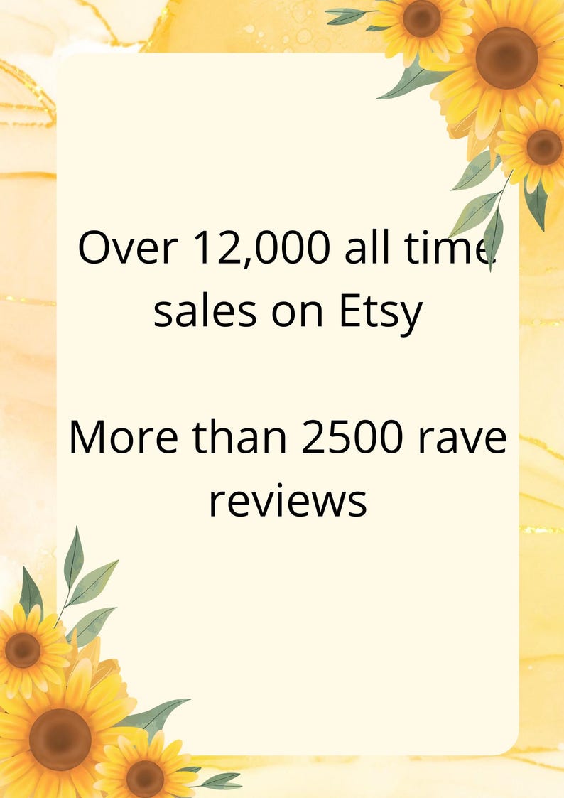 May include: A white card with yellow sunflower accents on the top and bottom. The card reads "Over 12,000 all time sales on Etsy" and "More than 2500 rave reviews".