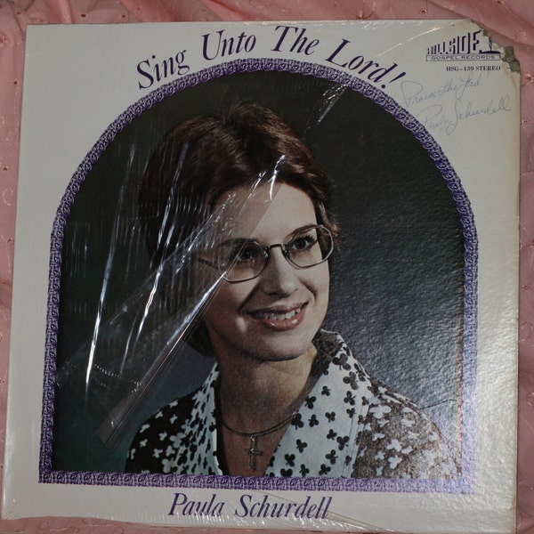 Sing Unto the Lord! - Paula Schurdell, Vintage Signed Record, LP, Vinyl