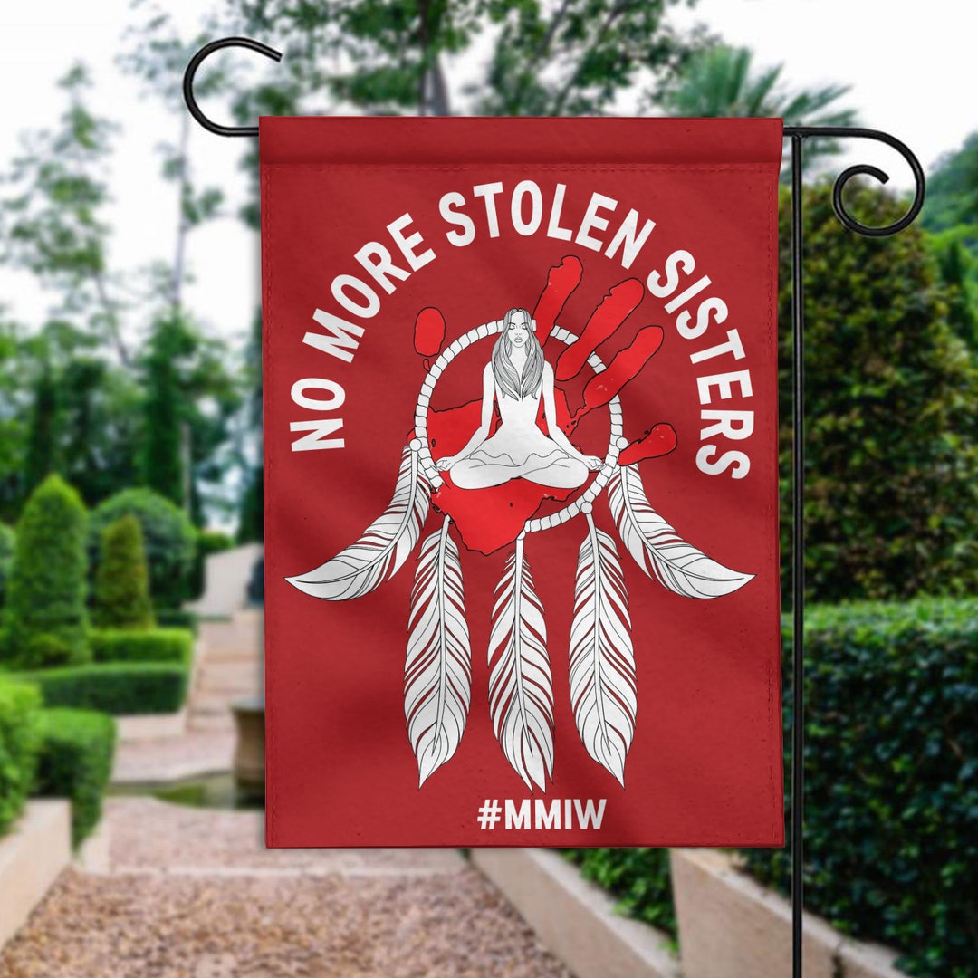 No More Stolen Sisters MMIW Flag Missing and Murdered - Etsy