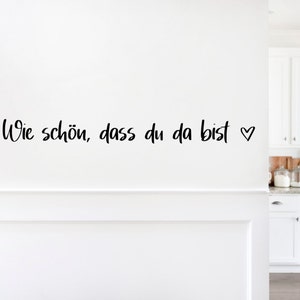 Tür Aufkleber Wie schön, dass du da bist.