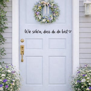 Welcome Door Sticker | How lovely to have you here | Front Door Decor | Modern Entrance Decor | Wall Decal Door Saying image 2
