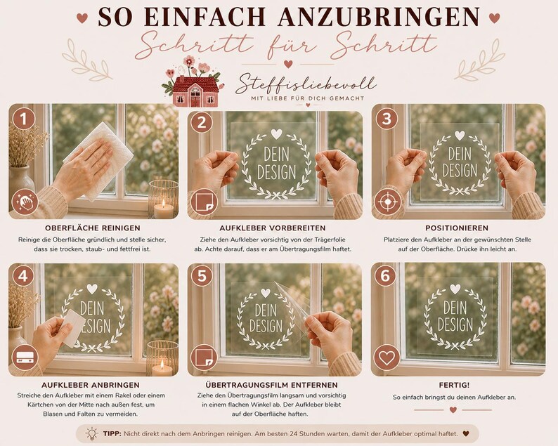 May include: A step-by-step guide for applying a window decal. The instructions are in German, with images showing the process. The decal features a heart and laurel wreath design with the words "DEIN DESIGN". The background includes a window, candles, and decorative elements.