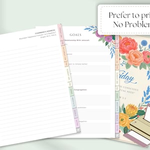 May include: Printable planner pages with floral designs and tabs labeled with days of the week and goals. The pages include lined sections for notes and a printer is shown. Text reads "Prefer to print? No Problem!"