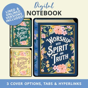 Peut inclure: Carnet numérique avec trois options de couverture. Les couvertures présentent des motifs floraux et le texte "Worship with Spirit and Truth". L'image comprend le texte "Lined & Unlined Versions Included!" et "3 Cover Options, Tabs & Hyperlinks."