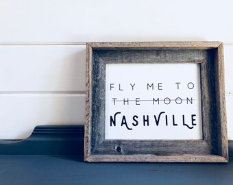 Fly me to the Moon Nashville Original Print Canvas with Barnwood Frame